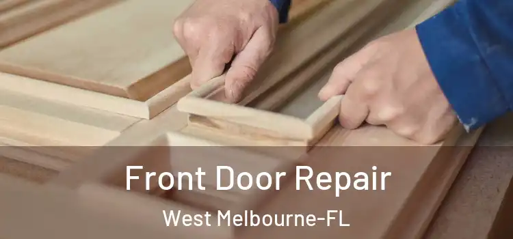 Front Door Repair West Melbourne-FL