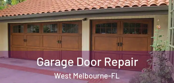 Garage Door Repair West Melbourne-FL