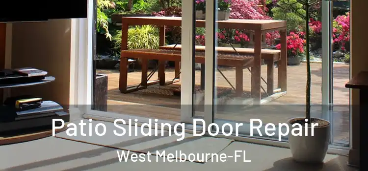  Patio Sliding Door Repair West Melbourne-FL