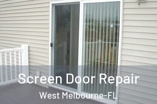 Screen Door Repair West Melbourne-FL