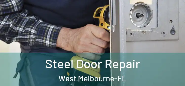 Steel Door Repair West Melbourne-FL